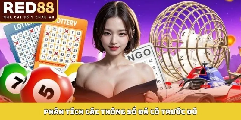 Kết Quả Xổ Số Miền Bắc - Dự Đoán Chuẩn Rinh Thưởng Cực Khủng 2 Phân tích các thông số đã có trước đó